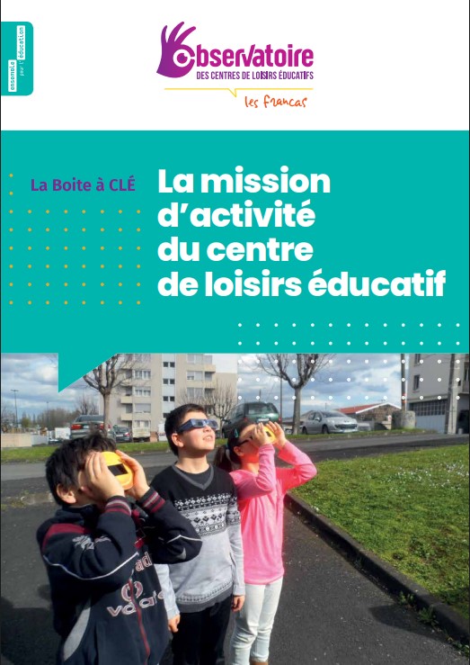 La boîte à CLE - La mission d'activité du Centre de Loisirs Éducatif